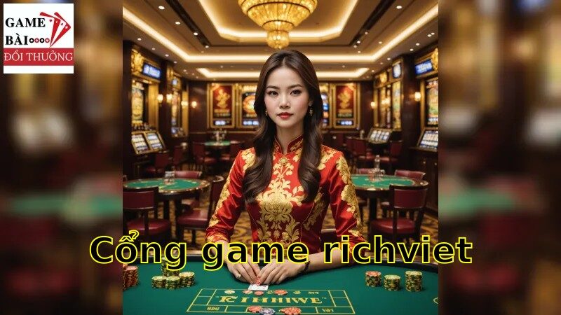 Khám phá cổng game richviet và các trò chơi casino hấp dẫn
