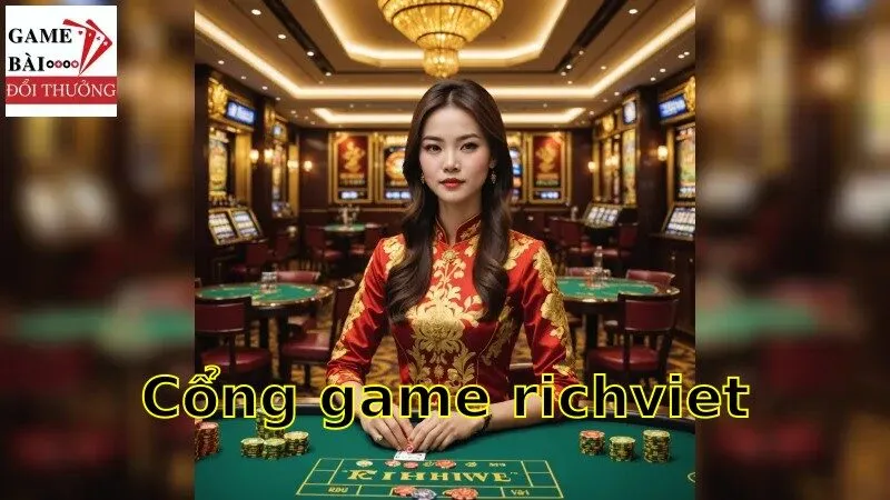 Khám phá cổng game richviet và các trò chơi casino hấp dẫn