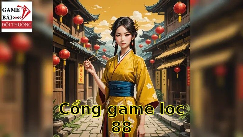 Tìm hiểu về cổng game loc88 và các trò chơi hấp dẫn